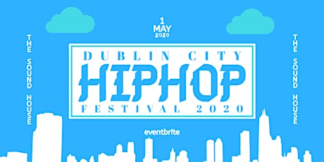 Dublin City Hip Hop Festival 2020 primary image