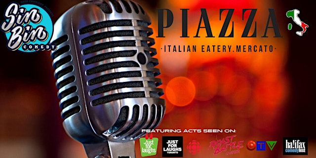 Image principale de Sin Bin Comedy Show at Piazza Italian Eatery.Mercato Aurora