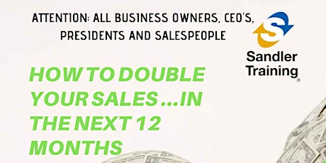 How To Double Your Sales In The Next 12 Months- May 27 In Lafayette Hill primary image