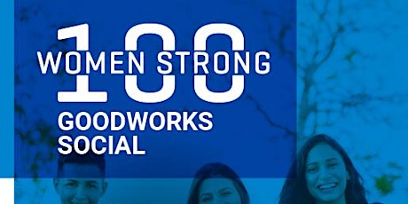 100 Women Strong Good Works social primary image
