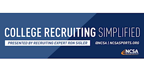 College Sports Recruiting 101 Presented by Recruiting Expert Ron Sigler primary image