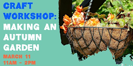 Craft Workshop 1: Making an Autumn Garden primary image