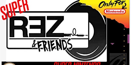 Rez and Friends Presents: Super Rez and Friends-(only for Nintendo)