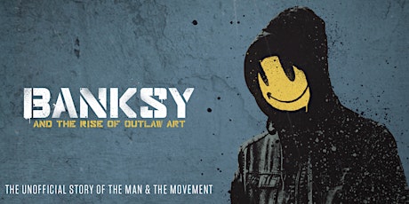 Banksy & The Rise Of Outlaw Art - Encore - Wed 1st April - Hamilton primary image