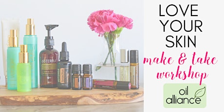Love your Skin Essential Oils Make & Take Workshop (ROTORUA) primary image