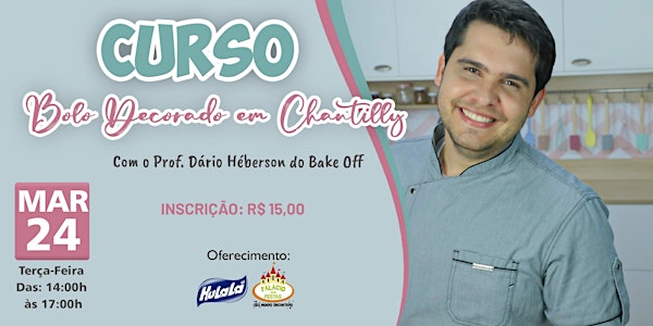 CURSO BOLO DECORADO EM CHANTILLY COM DARIO HÉBERSON DO BAKE OFF