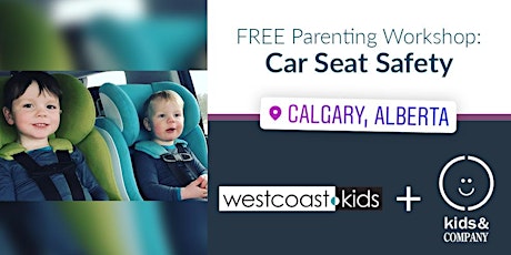 Car Seat Safety: Kids & Company Evanston + West Coast Kids Workshop primary image