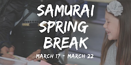 [CANCELED] Samurai Spring Break primary image