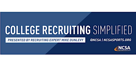 College Sports Recruiting 101 Presented by Recruiting Expert Mike Dunlevy primary image