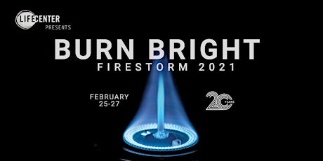 BURN BRIGHT: LIFE CENTER'S ANNUAL CONFERENCE 2021 primary image