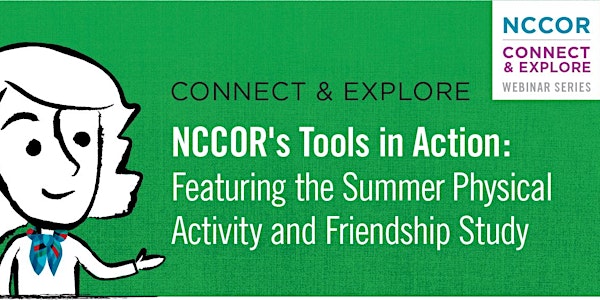 NCCOR's Tools in Action: Featuring the Summer Physical Activity and Friendship Study