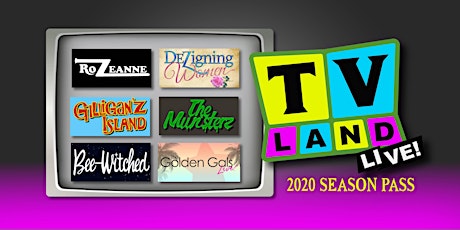 TV Land Live! 2020 Exclusive Season Pass