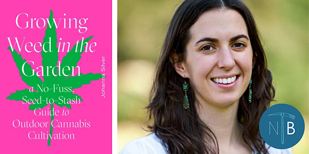 Johanna Silver Growing Weed In The Garden Tickets Mon Jun 29