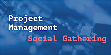 Imagen principal de Project Management Social Gathering