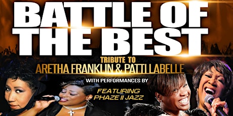 Battle of the Best Tribute to Aretha Franklin and Patti Labelle primary image