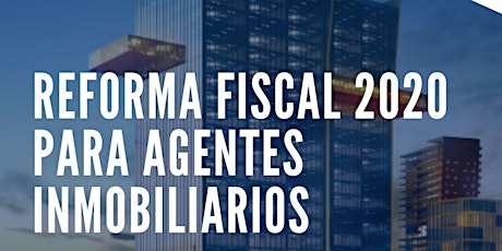 Imagen principal de Reforma Fiscal 2020 y lavado de dinero en bienes raíces.