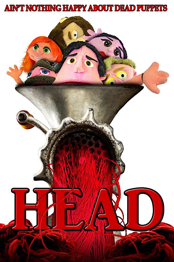 HEAD: A Horror Movie with Puppets - 5th Anniversary Screening