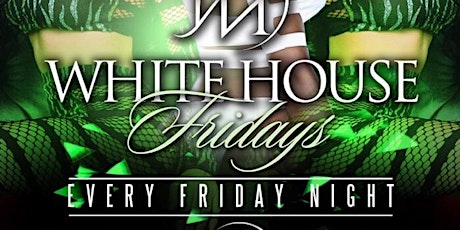 Presidential Fridays! Everyone Free B4 12 With Eventbrite RSVP $150 VIP Packages!   primary image