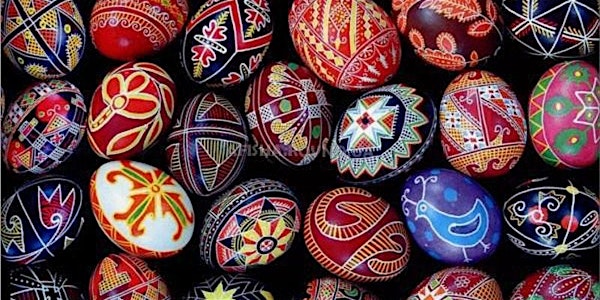 Ukrainian Pysanky Workshop will be happening ONLY on April 18th.