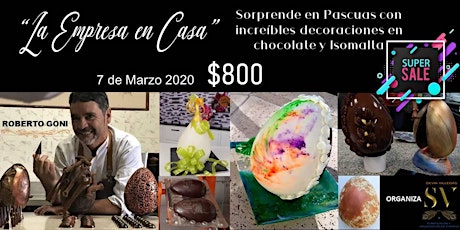 Imagen principal de Master Class Roberto Goni “La Empresa en Casa” Sorprende en Pascuas con increíbles decoraciones en Chocolate y Isomalta