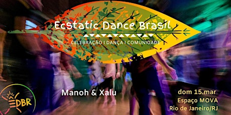 Imagem principal do evento Cancelado - Ecstatic Dance Brasil ⫷⫸ 15 mar ⫷⫸ Rio