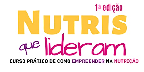 Imagem principal do evento Nutris que Lideram: Curso Prático de como empreender na nutrição