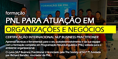 Formação em PNL para atuação em Organizações - Certificação Internacional NLP BUSINESS PRACTITIONER