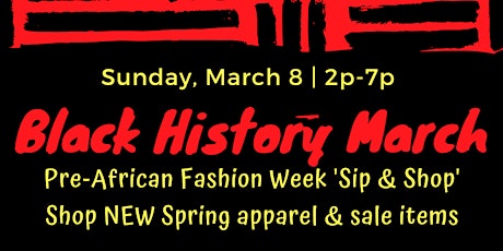 Black History March: Pre-African Fashion Week 'Sip & Shop' primary image