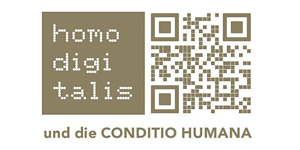 Homo Digitalis und die CONDITIO HUMANA
