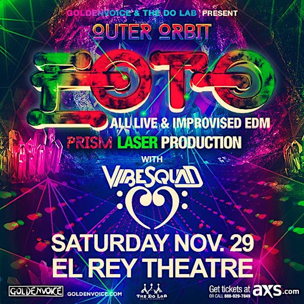 EOTO w/ VibeSquaD presented by The Do LaB & Goldenvoice