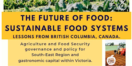 Future of Food: Sustainable Food Systems and Victoria's Gastronomic Capital primary image