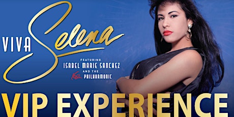 VIP Experience for Viva Selena primary image