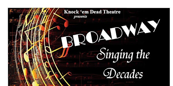 Broadway-- Singing the Decades