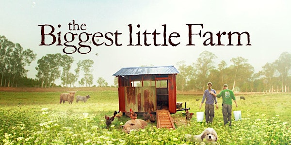 Green Power Festival presents "The Biggest Little Farm"
