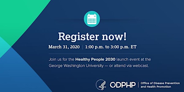 POSTPONED -- Launch of Healthy People 2030