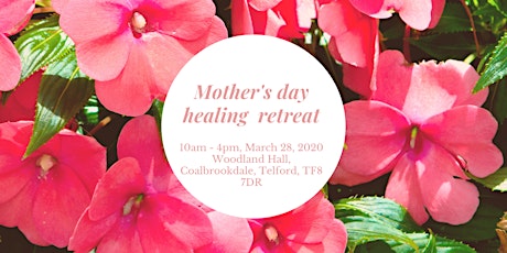 Mothers Day Healing Retreat