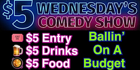 $5 Wednesday's Comedy Show - Ballin' On A Budget primary image
