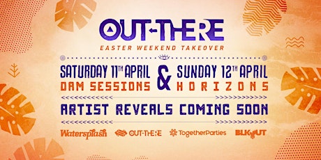 OUT-THERE 'DAM SESSIONS' EASTER SATURDAY SPLASH TAKEOVER primary image
