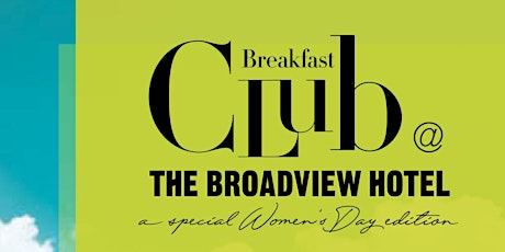 The Breakfast Club X The Broadview Hotel