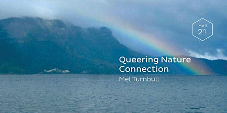Queering Nature Connection | Mel Turnbull  primary image