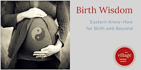 Birth Wisdom: Eastern Know-How for Birth and Beyond (April 2020) primary image
