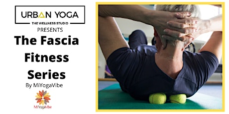 The Wellness Studio presents The Fascia Fitness Series by MiYogaVibe primary image