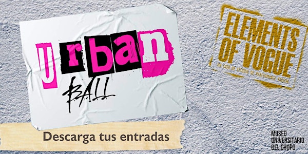 Urban Ball (Clausura de la exposición Elements of 