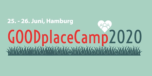GOODplaceCamp 2020⎪Feelgood Kultur - Do it yourself!