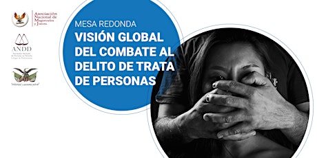 Imagen principal de VISIÓN GLOBAL DEL COMBATE AL DELITO DE TRATA DE PERSONAS