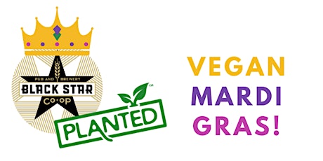Black Star: Planted - Vegan Mardi Gras!! primary image