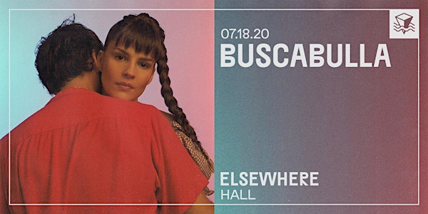 Buscabulla @ Elsewhere (Hall)