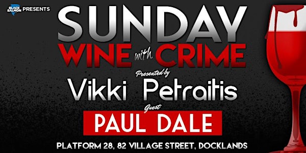 Vikki Petraitis' Sunday Wine with Crime: Paul Dale