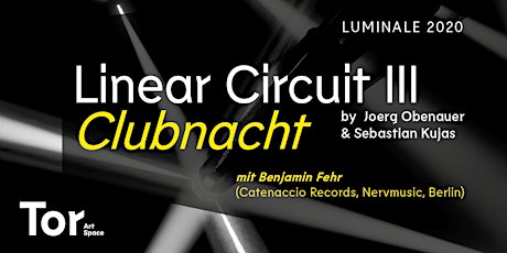 Hauptbild für Linear Circuit III - Clubnacht mit Benjamin Fehr