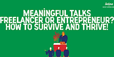 Meaningful Talks: Freelancer or Entrepreneur? primary image